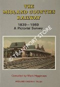 The Midland Counties Railway 1839 - 1989 - A Pictorial Survey by HIGGINSON, Mark
